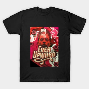 Love and Socialism / Ever Upward T-Shirt